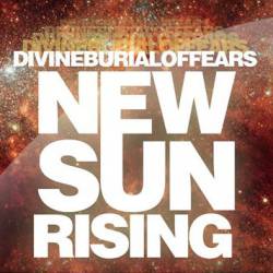 Divine Burial Of Fears : New Sun Rising